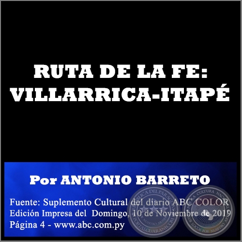 RUTA DE LA FE: VILLARRICA-ITAPÉ - Por ANTONIO BARRETO -Domingo, 10 de Noviembre de 2019